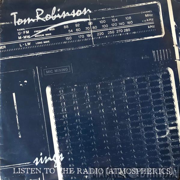  Tom Robinson  - Listen To The Radio (Atmospherics)