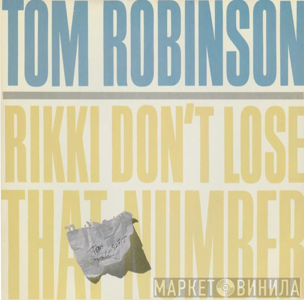 Tom Robinson - Rikki Don't Lose That Number