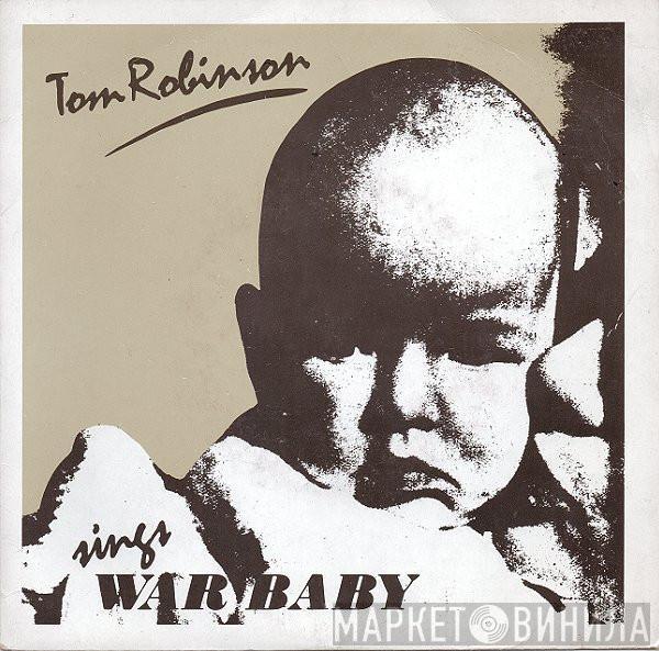 Tom Robinson - War Baby