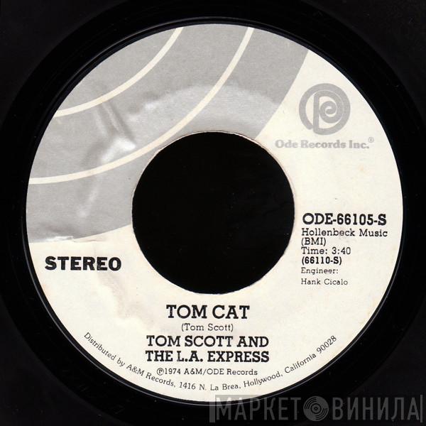 Tom Scott, The L.A. Express - Tom Cat / Keep On Doin' It