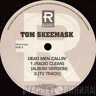 Tom Skeemask - Dead Men Callin' / Respect