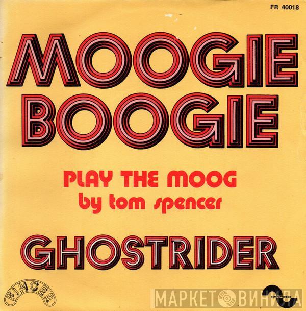  Tom Spencer   - Moogie Boogie