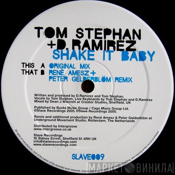 Tom Stephan, D. Ramirez - Shake It Baby