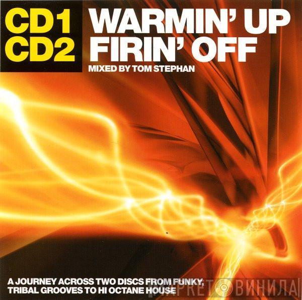 Tom Stephan - Warmin' Up, Firin' Off