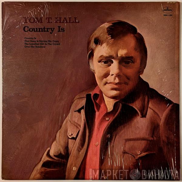 Tom T. Hall - Country Is