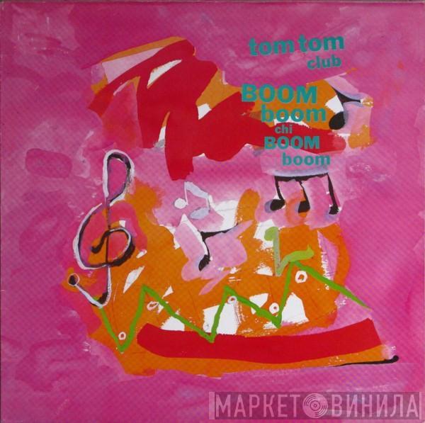 Tom Tom Club - Boom Boom Chi Boom Boom