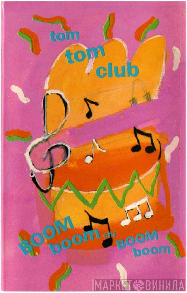  Tom Tom Club  - Boom Boom Chi Boom Boom