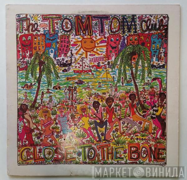  Tom Tom Club  - Close To The Bone
