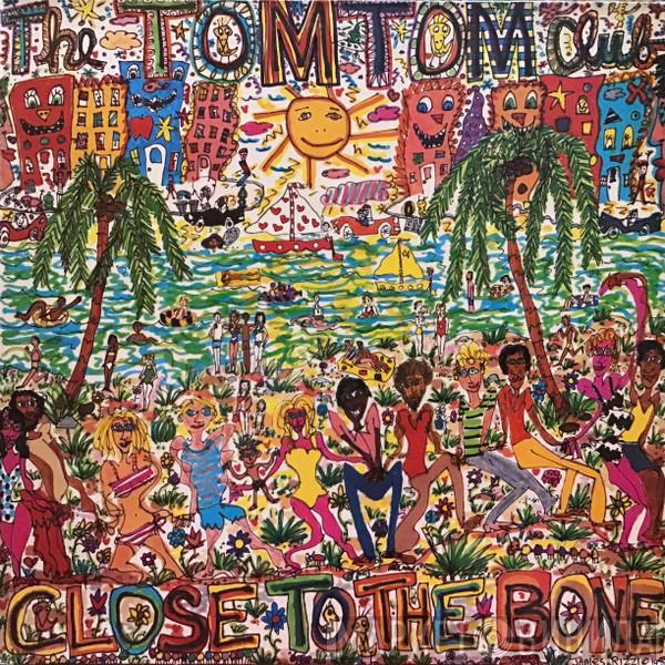  Tom Tom Club  - Close To The Bone