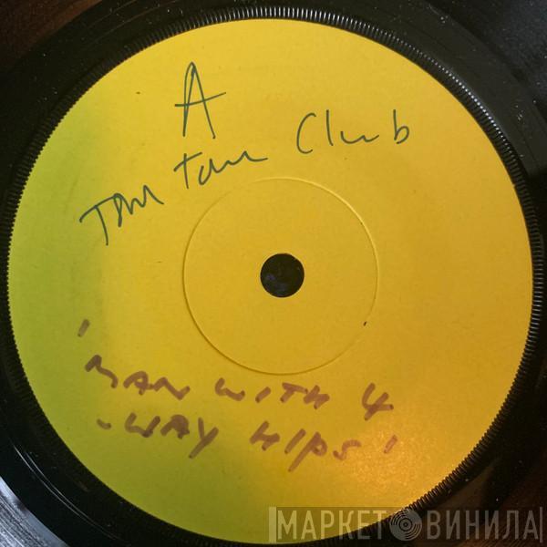  Tom Tom Club  - The Man With The 4-Way Hips