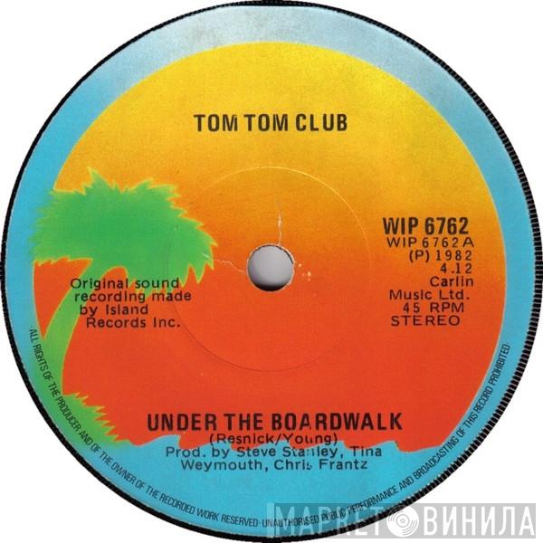  Tom Tom Club  - Under The Boardwalk