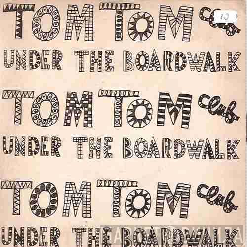  Tom Tom Club  - Under The Boardwalk