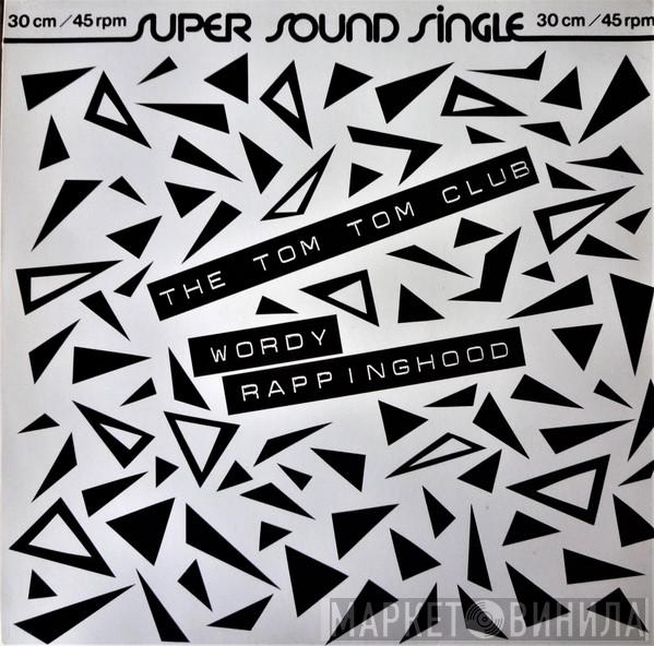  Tom Tom Club  - Wordy Rappinghood