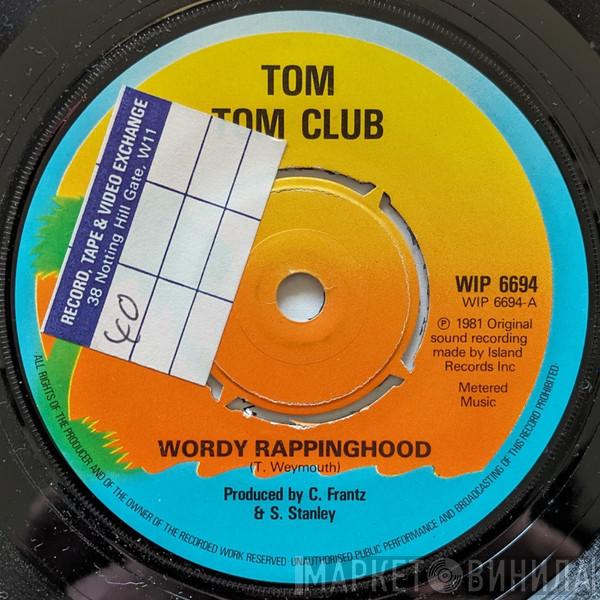 Tom Tom Club - Wordy Rappinghood