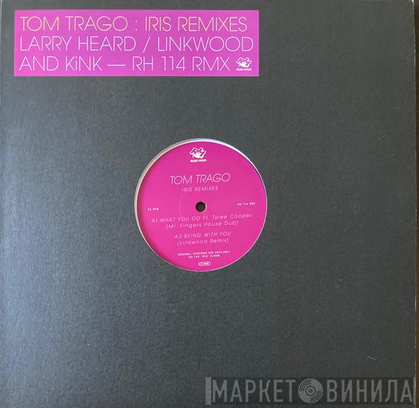 Tom Trago - Iris (Remixes)