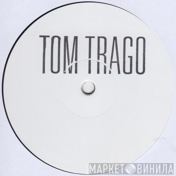 Tom Trago - Rise Up