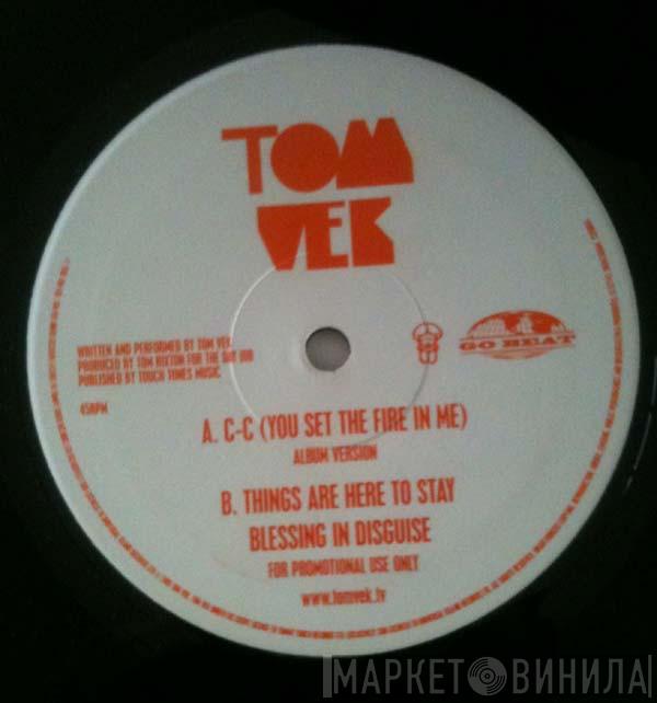 Tom Vek - C-C (You Set The Fire In Me)