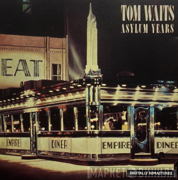  Tom Waits  - Asylum Years