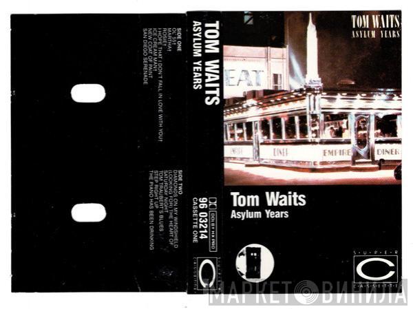  Tom Waits  - Asylum Years
