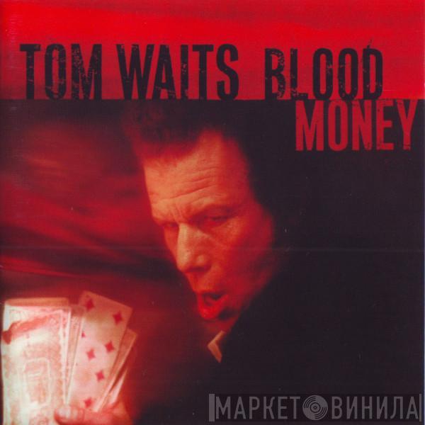 Tom Waits - Blood Money