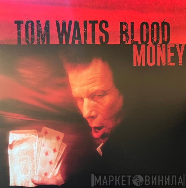  Tom Waits  - Blood Money