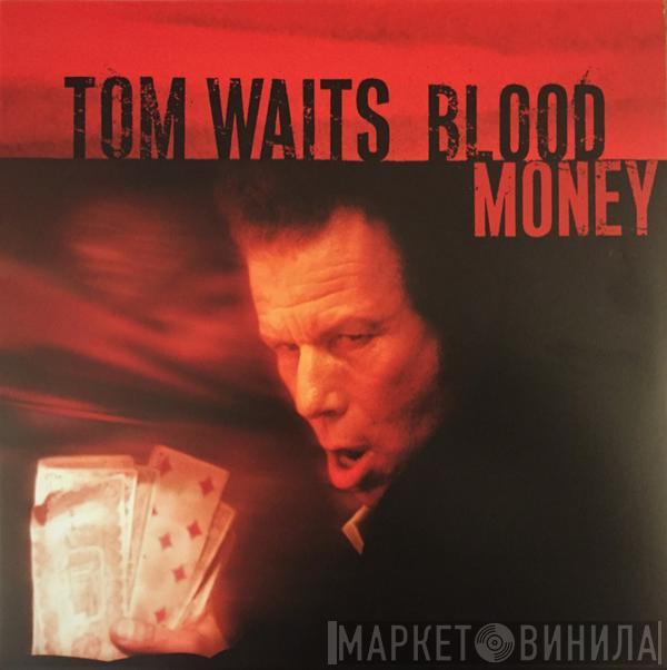  Tom Waits  - Blood Money