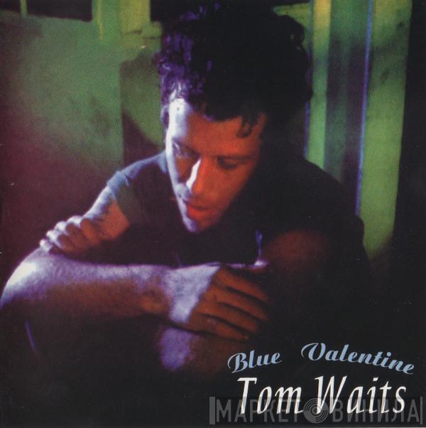  Tom Waits  - Blue Valentine
