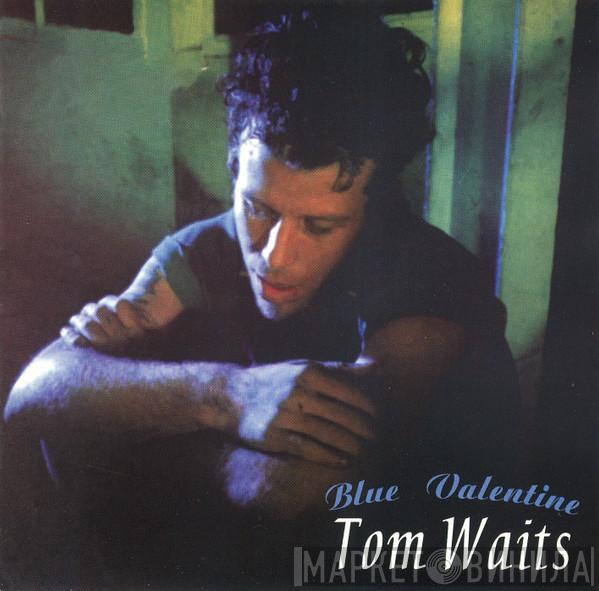  Tom Waits  - Blue Valentine