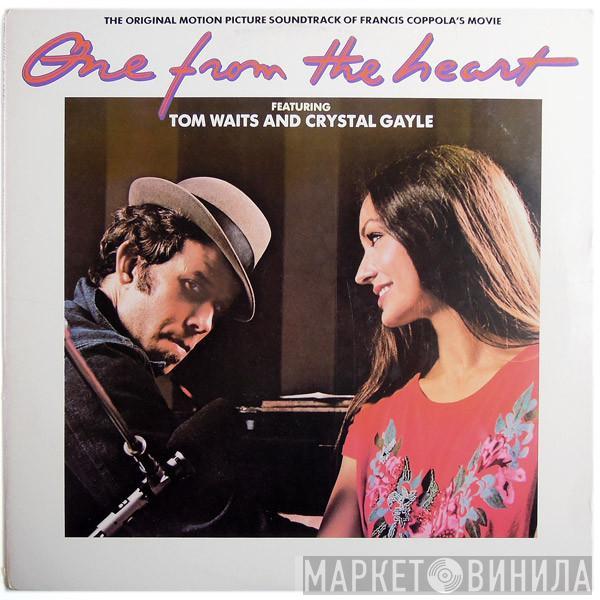 Tom Waits, Crystal Gayle - One From The Heart - The Original Motion Picture Soundtrack Of Francis Coppola's Movie