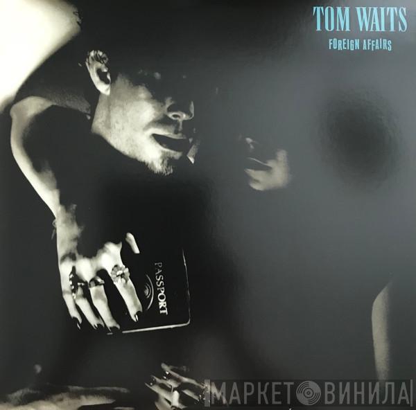  Tom Waits  - Foreign Affairs