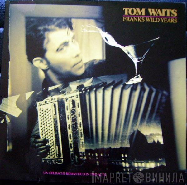  Tom Waits  - Franks Wild Years