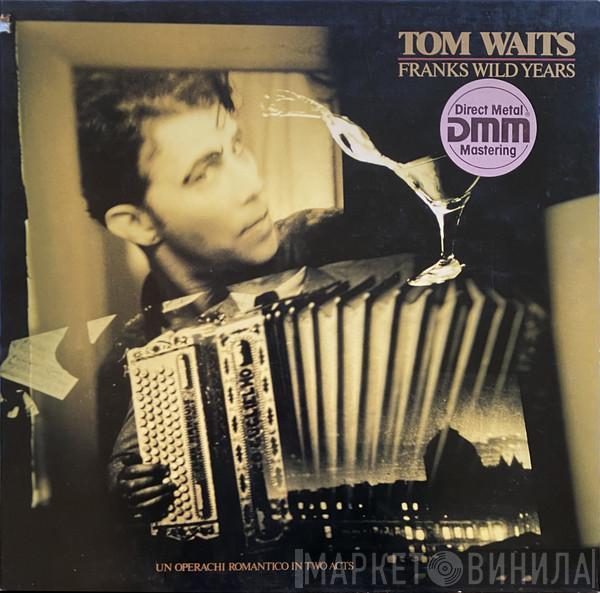  Tom Waits  - Franks Wild Years