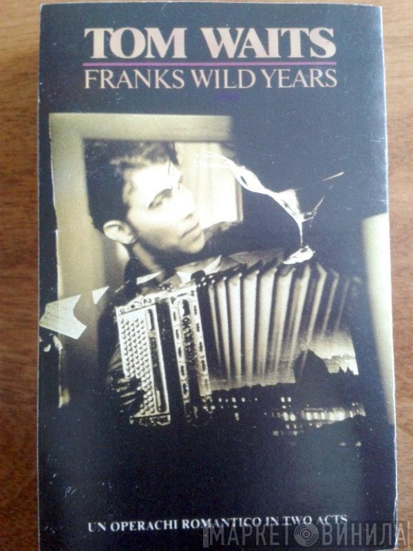  Tom Waits  - Franks Wild Years