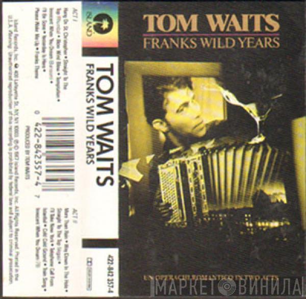  Tom Waits  - Franks Wild Years