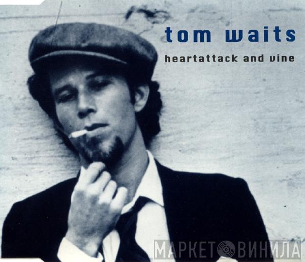 Tom Waits - Heartattack And Vine
