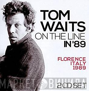  Tom Waits  - On The Line In '89