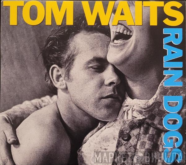 Tom Waits - Rain Dogs