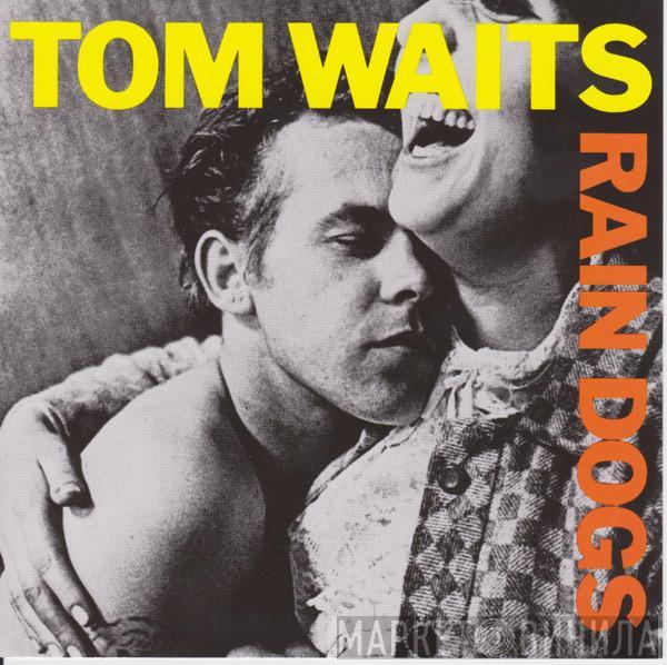Tom Waits - Rain Dogs