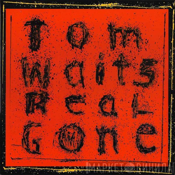  Tom Waits  - Real Gone