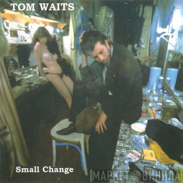  Tom Waits  - Small Change