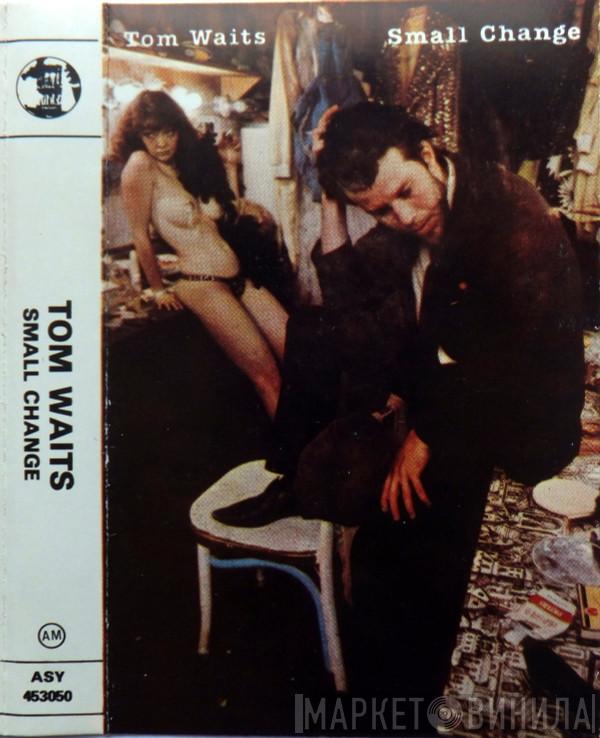  Tom Waits  - Small Change