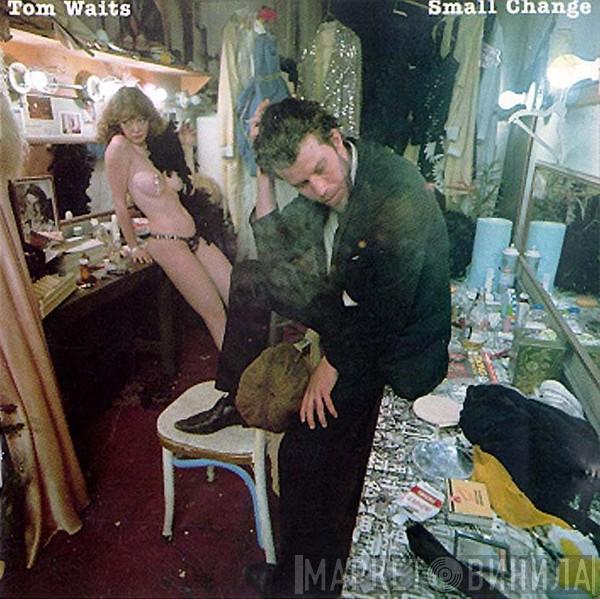  Tom Waits  - Small Change