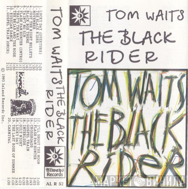  Tom Waits  - The Black Rider