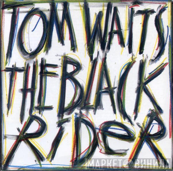 Tom Waits - The Black Rider