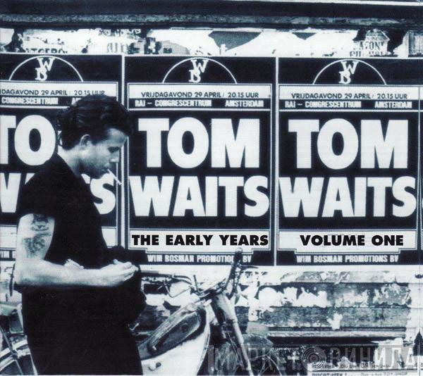 Tom Waits - The Early Years, Vol. 1