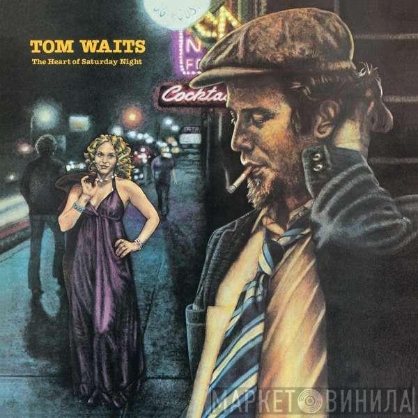 Tom Waits - The Heart Of Saturday Night