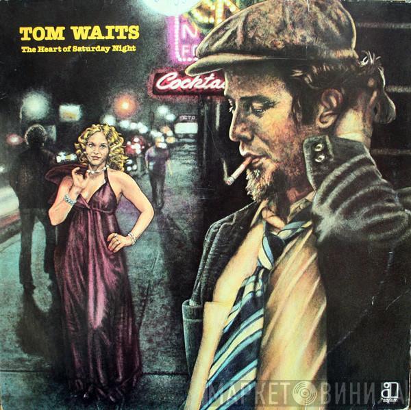  Tom Waits  - The Heart Of Saturday Night