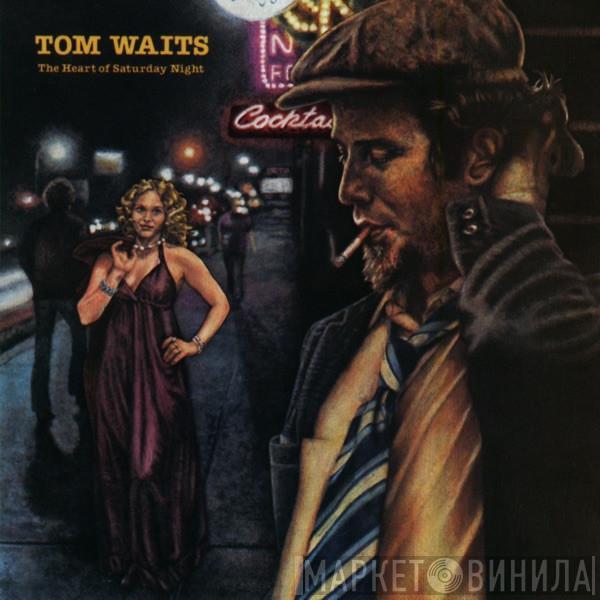  Tom Waits  - The Heart Of Saturday Night