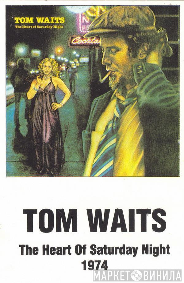  Tom Waits  - The Heart Of Saturday Night