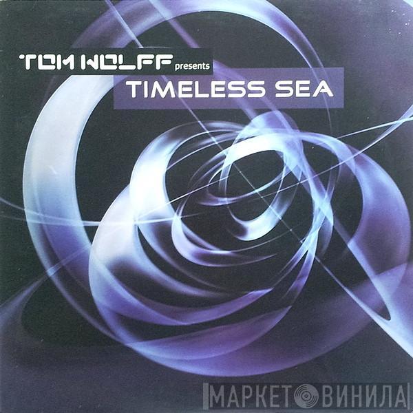 Tom Wolff - Timeless Sea